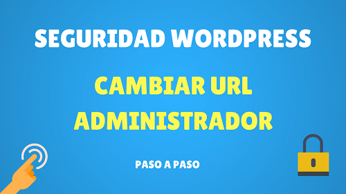 seguridad wordpress cambiar url administrador