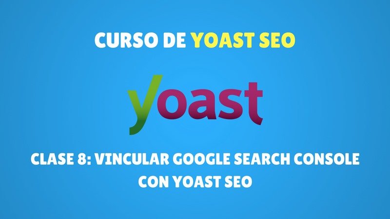 Vincular Google Search Console con Yoast SEO