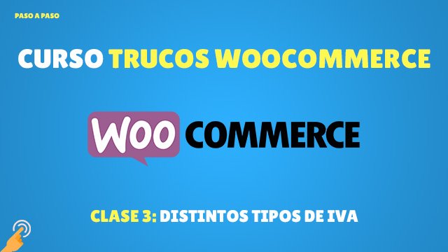 Distintos tipos de IVA en WooCommerce