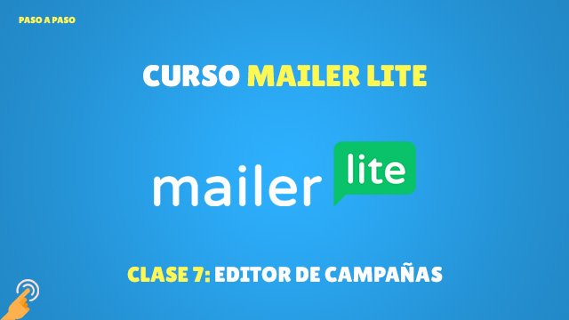 Curso MailerLite Editor de campañas