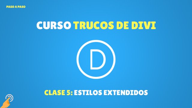 Estilos extendidos en Divi