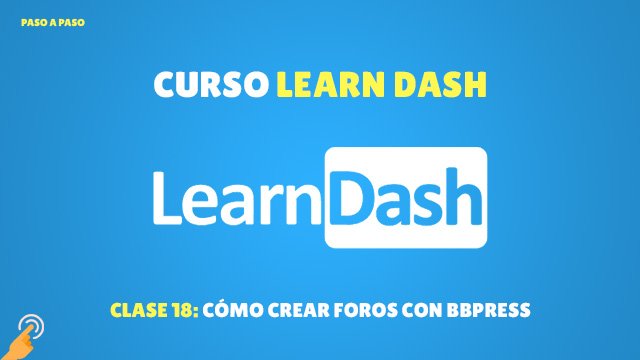 Cómo crear foros para los cursos con BBpress y LearnDash