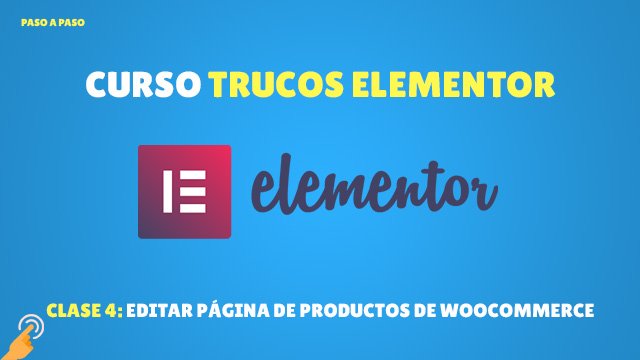 Crear página de productos de woocommerce con elementor