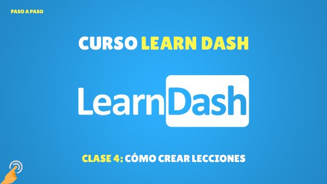 Cómo crear lecciones en Learndash