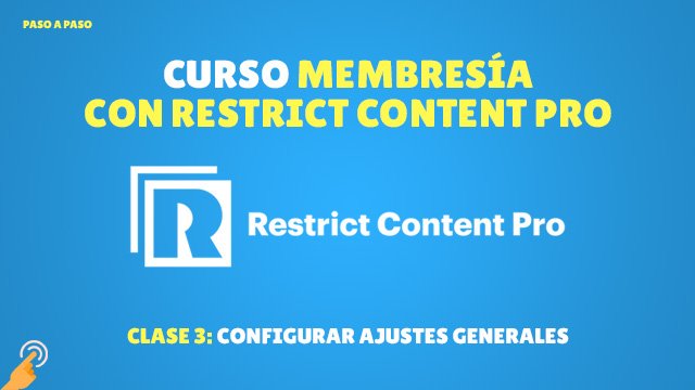 Configurar ajustes generales en Restict Content Pro